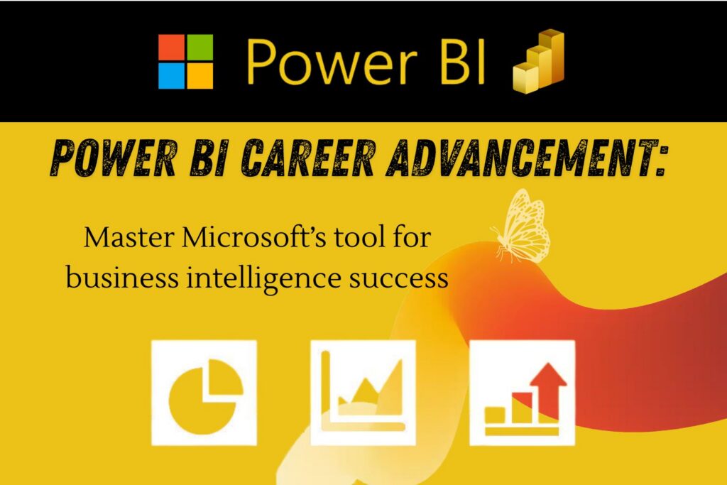 Power BI career advancement Master Microsoft’s tool for business intelligence success